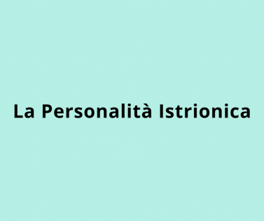 La Personalità Istrionica