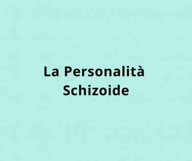 La Personalità Schizoide