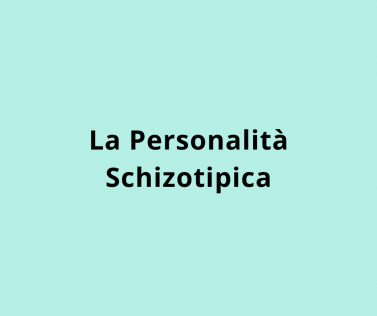 La Personalità Schizotipica