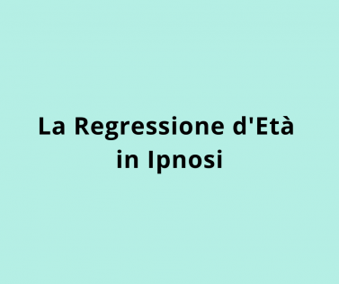 La Regressione d'Età in ipnosi