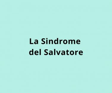 La Sindrome del Salvatore