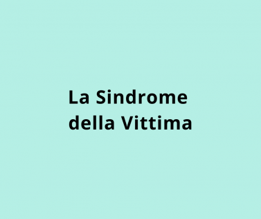 La Sindrome della Vittima
