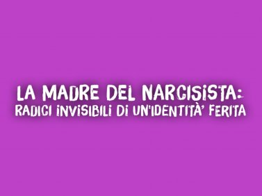 La madre del narcisista: radici invisibili di un'identità ferita