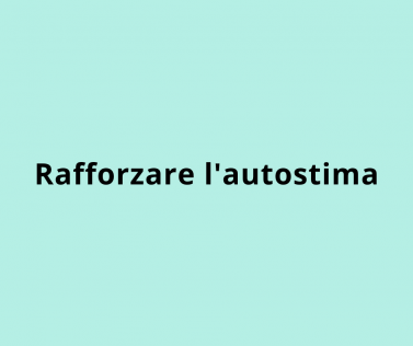 Rafforzare l'autostima