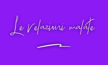 Le relazioni malate