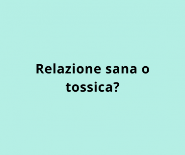  Relazione sana o tossica?