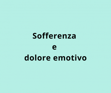 Sofferenza e dolore emotivo