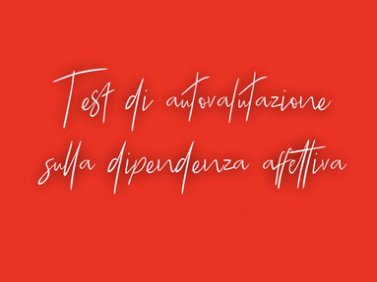 Test sulla dipendenza affettiva